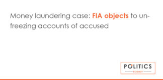 Money laundering case: FIA objects to unfreezing accounts of accused